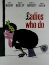 Ladies Who Do