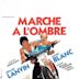 Marche à l'ombre