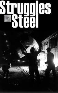 Struggles in Steel