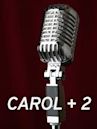 Carol + 2