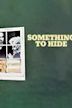 Something to Hide (film)