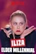 Iliza: Elder Millennial