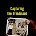 Capturing the Friedmans