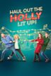 Haul Out the Holly: Lit Up