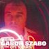 Best of Gabor Szabo in the CTI Years