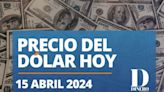 Precio del dólar hoy lunes 15 de abril del 2024; superpeso pierde