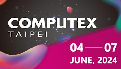 2024 COMPUTEX 電腦展：4大亮點，主題活動及門票資訊一次看│TVBS新聞網