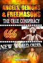 Angels, Demons and Freemasons: The True Conspiracy