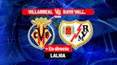 Villarreal - Rayo, en directo | LaLiga EA Sports hoy en vivo | Marca