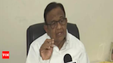 'Oppn always has to be ready for elections in Parliamentary democracy': Chidambaram amidst Lalu's prediction of NDA fall | India News - Times of India