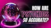 How Are Psychics So Accurate? Definition, Types & Reviews