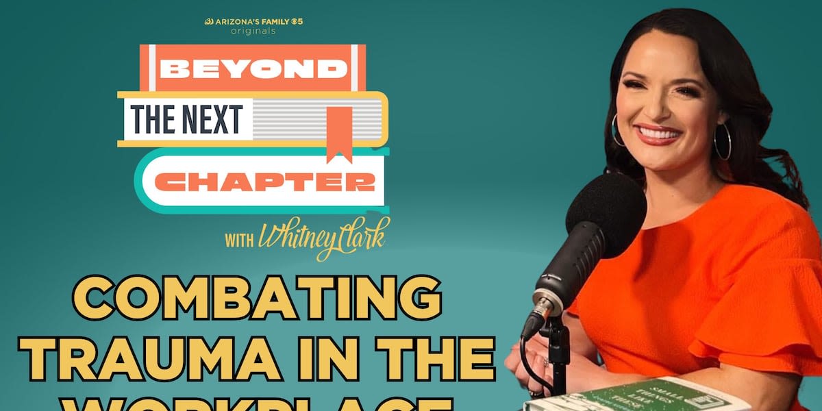 Beyond the Next Chapter Podcast: Combating trauma in the workplace