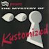 Mystery of Kustomized