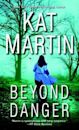 Beyond Danger (Texas Trilogy, #2)