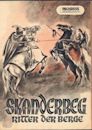 Skanderbeg - Ritter der Berge