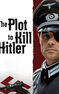 The Plot to Kill Hitler