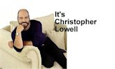 It's Christopher Lowell