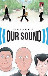 On-Gaku: Our Sound