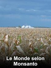 Il mondo secondo Monsanto