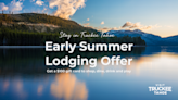Visit Truckee-Tahoe re-launches early summer lodging offer