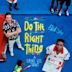 Do the Right Thing