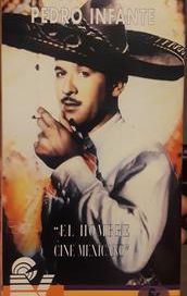 El hombre cine mexicano: Pedro Infante, el mito