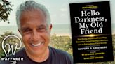 ...Re-Teams With Scribe Tony Spiridakis To Adapt Sanford D. Greenberg Memoir ‘Hello Darkness, My Old Friend’