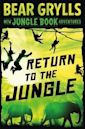 Return to the Jungle: New Jungle Book Adventures