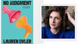 'No Judgment' Author Lauren Oyler Wants a Challenge