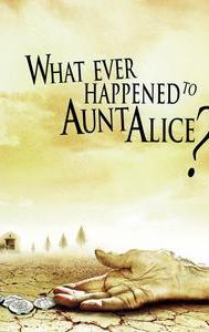 Whatever Happened to Aunt Alice?