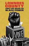 Lowndes County and the Road to Black Power