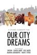 Our City Dreams