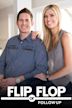 Flip or Flop Follow Up