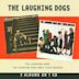 Laughing Dogs/The Laughing Dogs Meet Their Makers