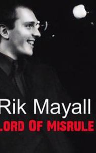 Rik Mayall: Lord of Misrule