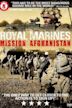 Royal Marines: Mission Afghanistan