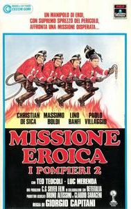 Missione eroica - I pompieri 2