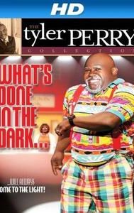 Tyler Perry's What's Done In The Dark - The Play