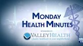Monday Health Minutes with Valley Health Systems