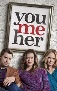 You Me Her