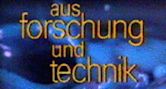 Aus Forschung und Technik