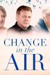 Change in the Air