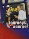 Journeys with George