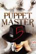 Puppet Master V