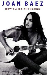 Joan Baez: How Sweet the Sound