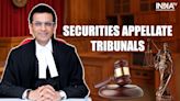 CJI Chandrachud bats for additional Securities Appellate Tribunal benches: All you need to know about it