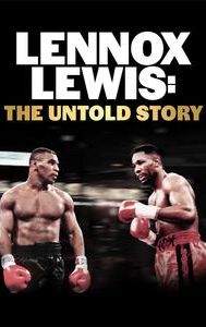 Lennox Lewis: The Untold Story