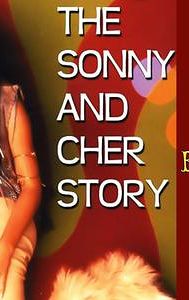 And the Beat Goes On: The Sonny and Cher Story