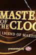 Masters of the Clock: The Legend of Martinsville
