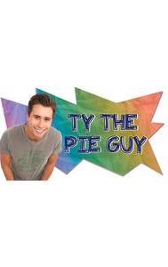Ty the Pie Guy